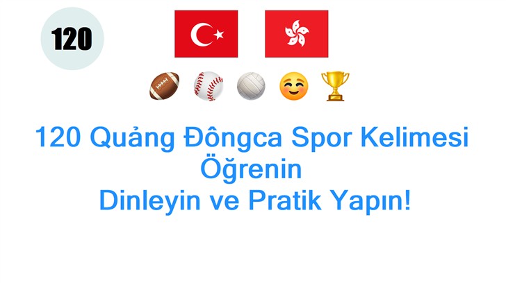 120 Quảng Đôngca Spor Kelimesi Öğrenin: Dinleyin ve Pratik Yapın!